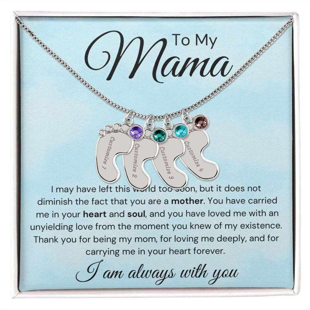 To My Mama Baby Feet Necklace - I may have left the world too soon JewelryGiftinum