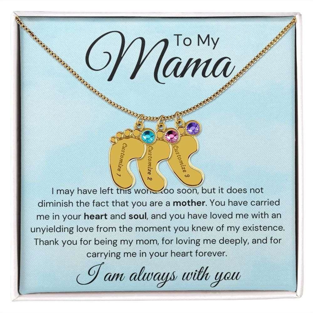 To My Mama Baby Feet Necklace - I may have left the world too soon JewelryGiftinum