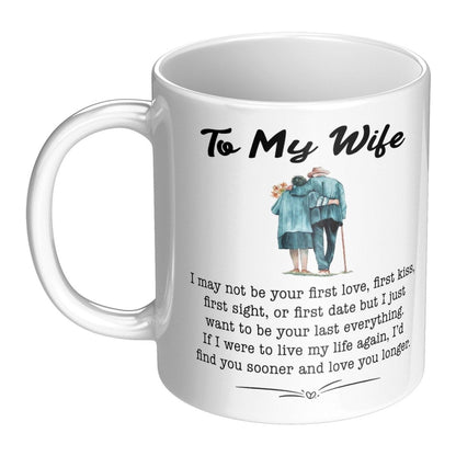 To My Wife Mug | My last everything Full WrapGiftinum