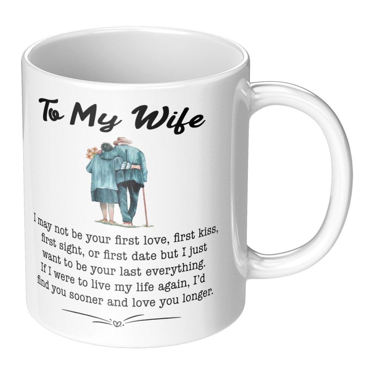 To My Wife Mug | My last everything Full WrapGiftinum